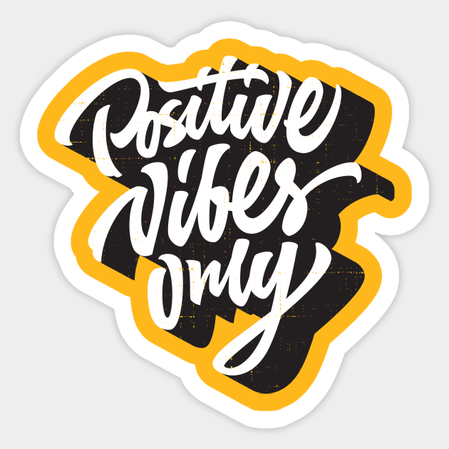 Positive Vibes Only Sticker by Atomicvibes